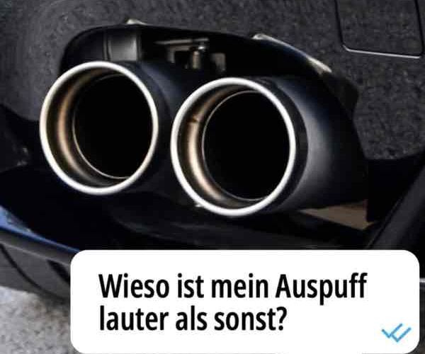 Warum ist mein Auspuff lauter als sonst?