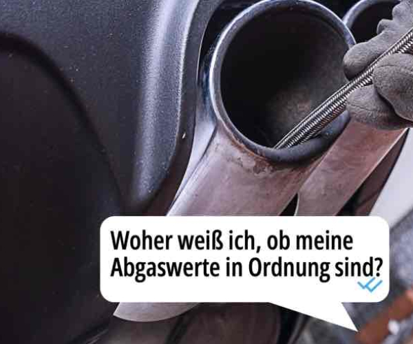 Sind deine Abgaswerte in Ordnung?